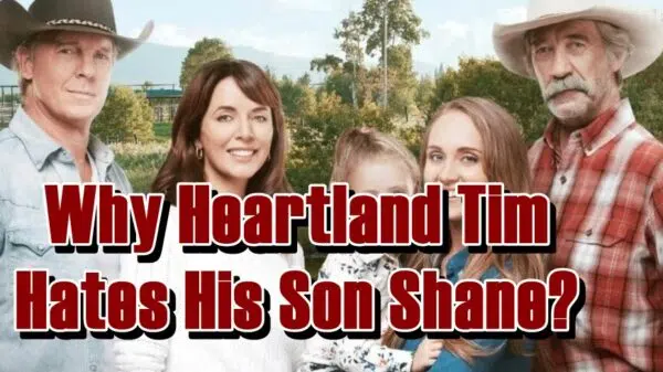 Why Heartland Tim Hates His Son Shane