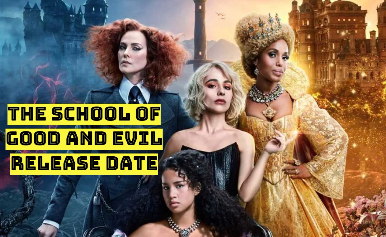 The School of Good and Evil Release Date, Trailer