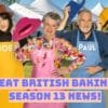 The Great British Baking Show Season 13 News!