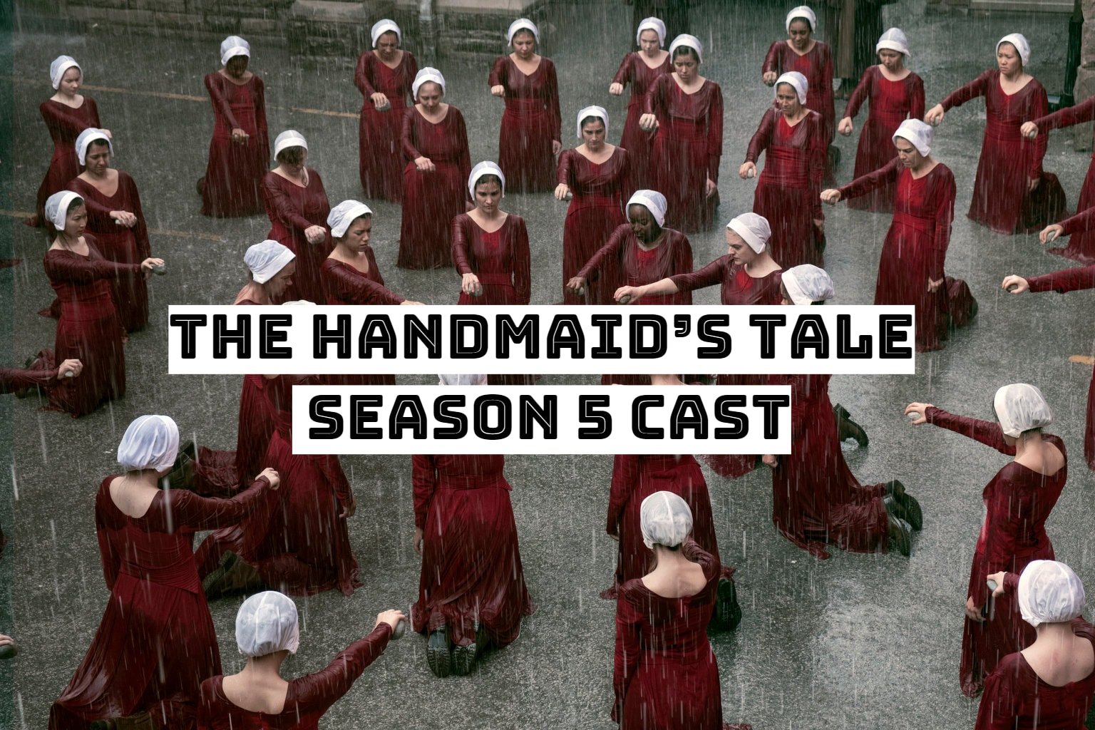 The Handmaid’s Tale Season 5 Cast - Ages, Partners, Characters