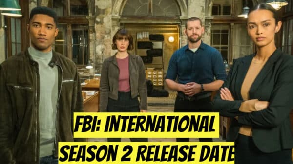 FBI: International Season 2 Release Date, Trailer