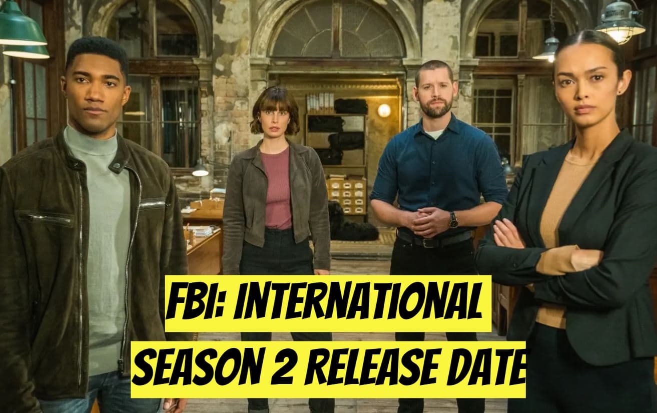 FBI: International Season 2 Release Date, Trailer