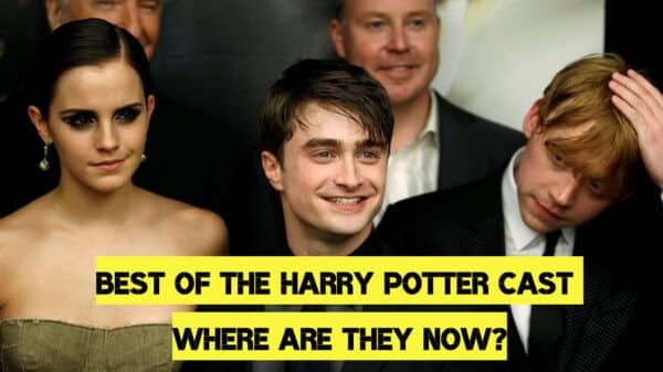 Best of the Harry Potter Cast - Where Are They Now?