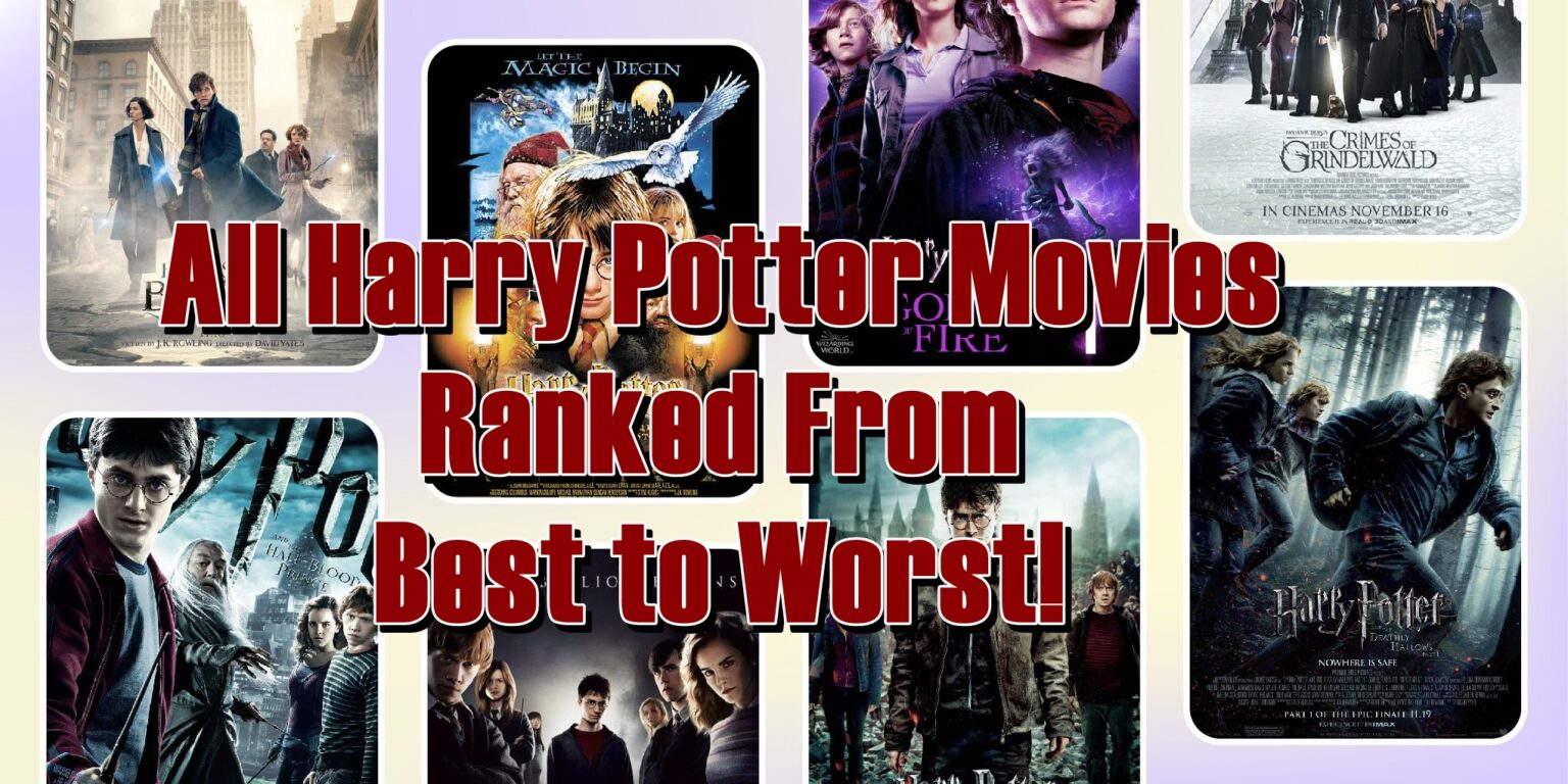 All Harry Potter Movies Ranked From Best to Worst!