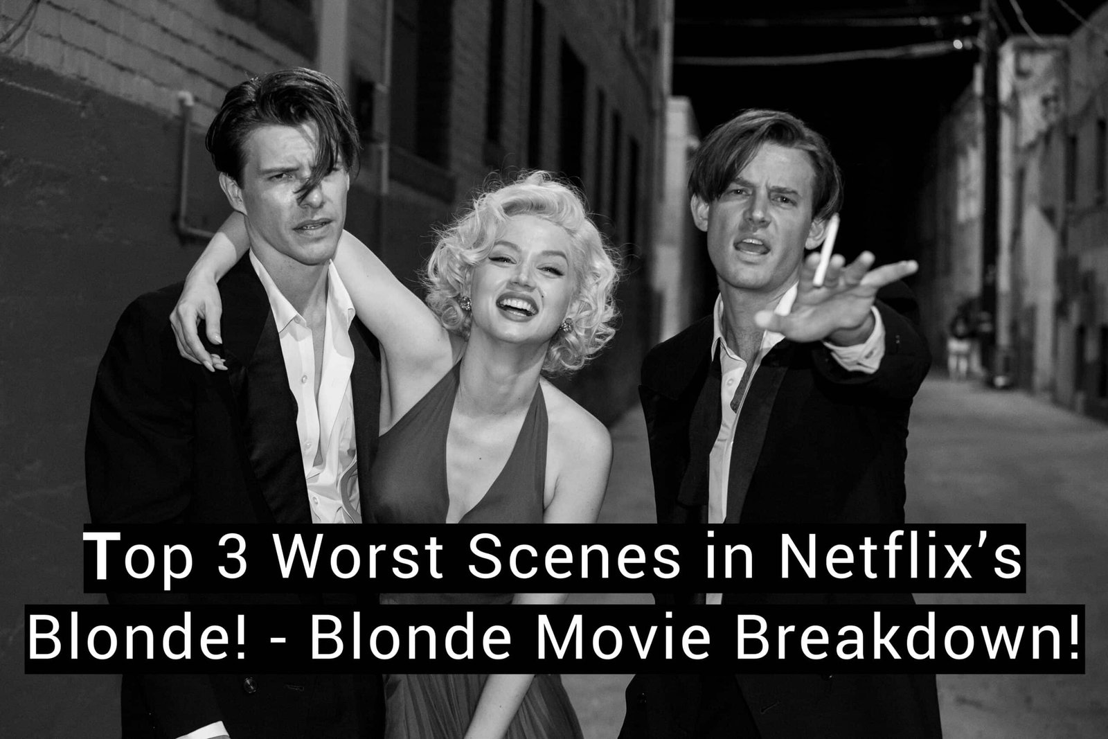 Top 3 Worst Scenes in Netflix’s Blonde! - Blonde Movie Breakdown!