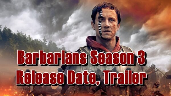 Barbarians Season 3 Release Date, Trailer - Is it canceled