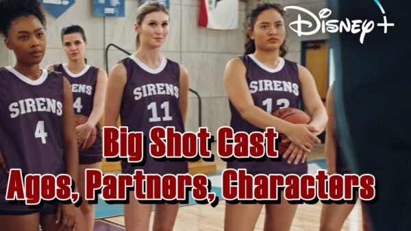 Big Shot Cast - Ages, Partners, Characters
