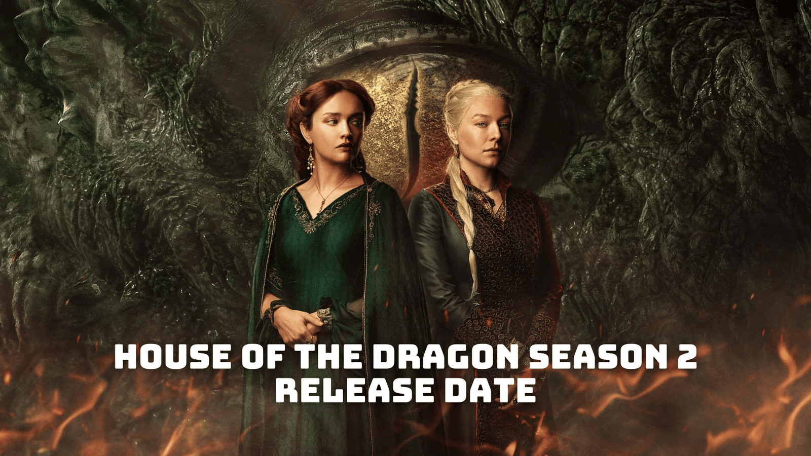 House of the Dragon Season 2 Release Date, Trailer