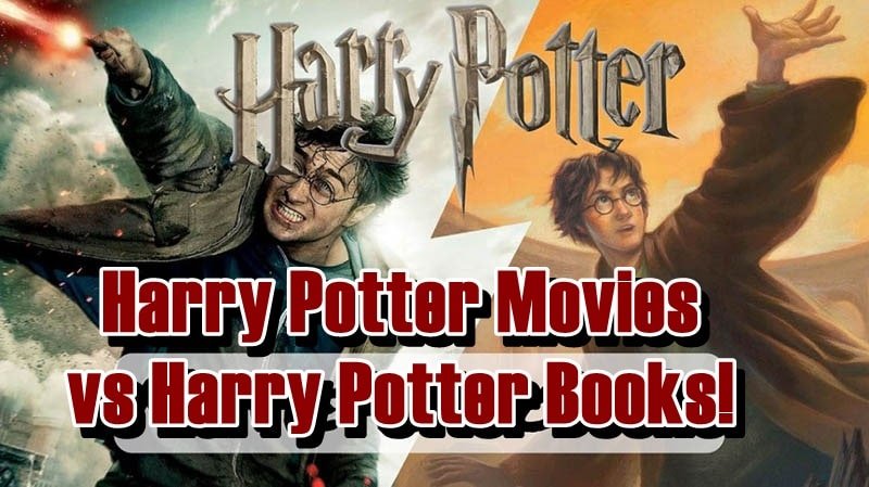 Harry Potter Movies vs Harry Potter Books - Which is Better