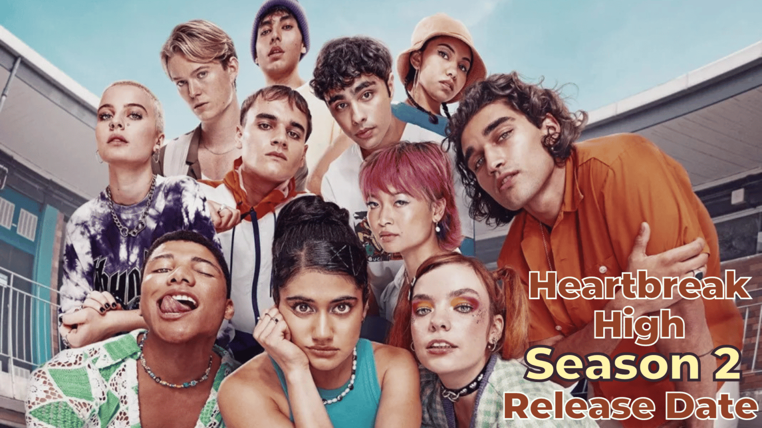 Heartbreak High Season 2 Release Date, Trailer