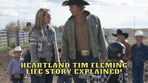 Heartland Tim Fleming Life Story Explained!