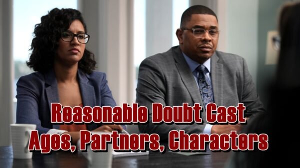 Reasonable Doubt Cast - Ages, Partners, Characters