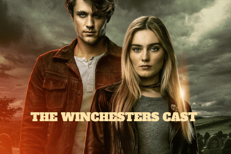 The Winchesters Cast – Ages, Partners, Characters