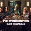 The Winchesters Season 2 Release Date, Trailer