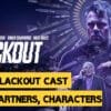 Blackout Cast - Ages, Partners, Characters