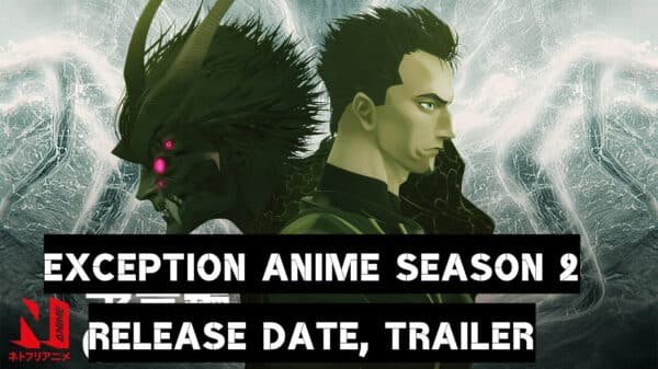 Exception Anime Season 2 Release Date, Trailer
