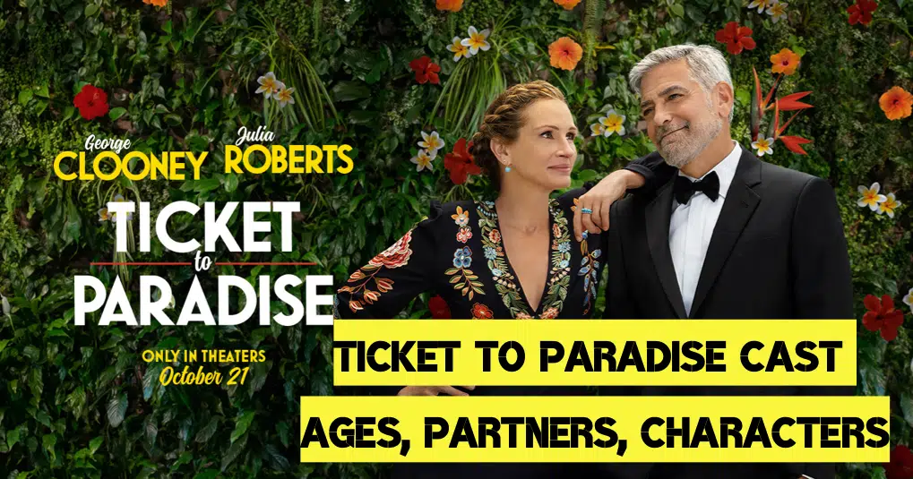 Ticket to Paradise Cast - Ages, Partners, Characters