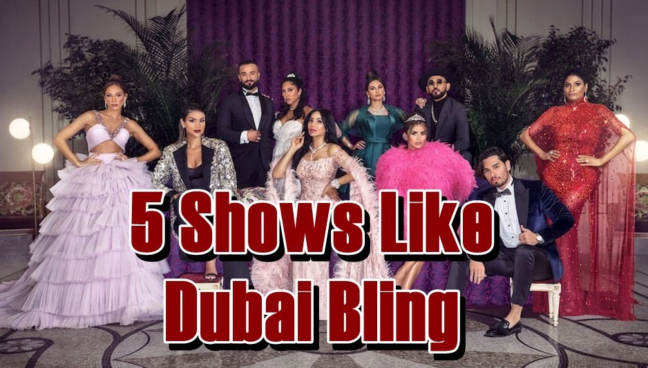 5 Shows Like Dubai Bling