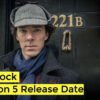 Sherlock Season 5 Release Date, Trailer