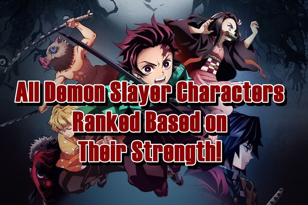 All Demon Slayer Characters Ranked Based on Their Strength