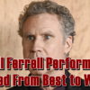 All Will Ferrell Performances Ranked From Best to Worst