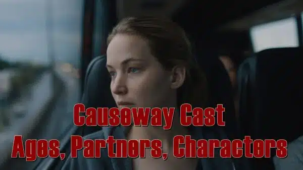 Causeway Cast - Ages, Partners, Characters
