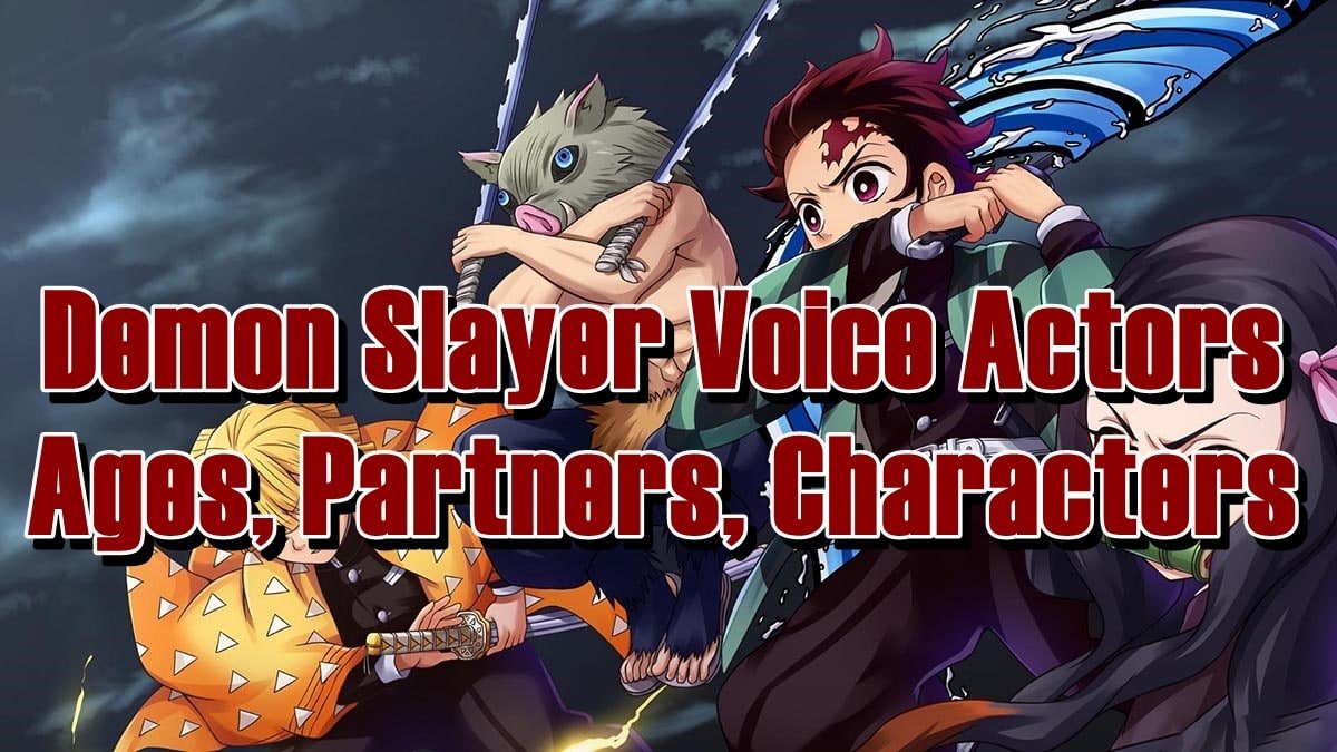Demon Slayer Voice Actors - Ages, Partners, Characters