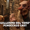 Guillermo Del Toro’s Pinocchio Cast - Ages, Partners, Characters