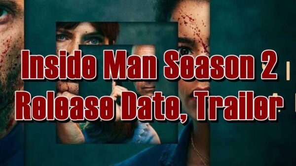 Inside Man Season 2 Release Date, Trailer