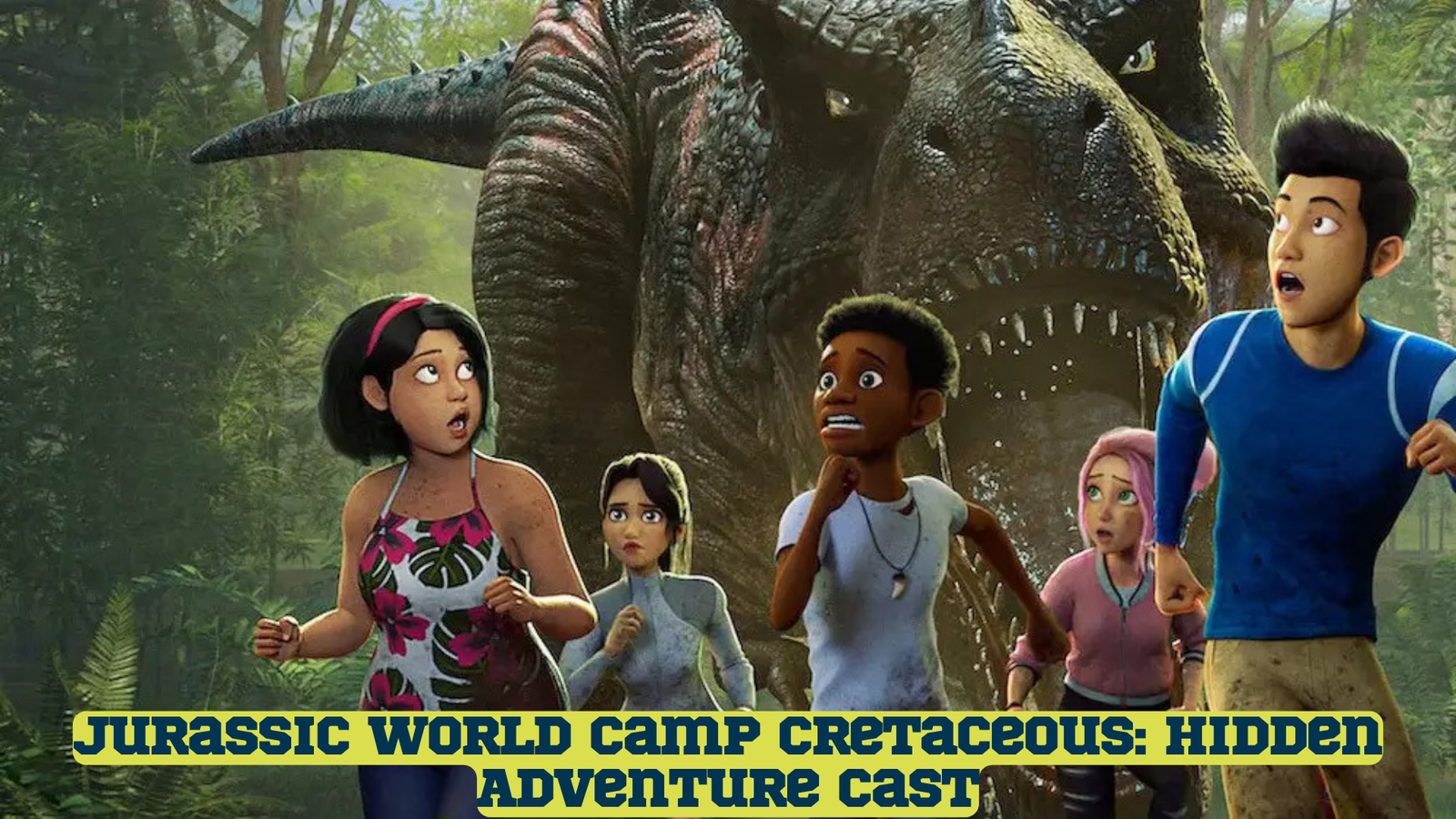 Jurassic World Camp Cretaceous: Hidden Adventure Cast