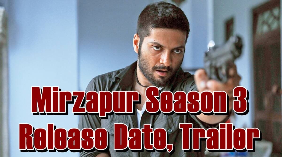 Mirzapur Season 3 Release Date, Trailer