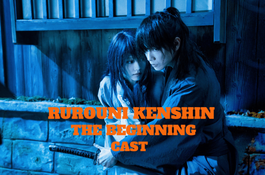 Rurouni Kenshin The Beginning Cast