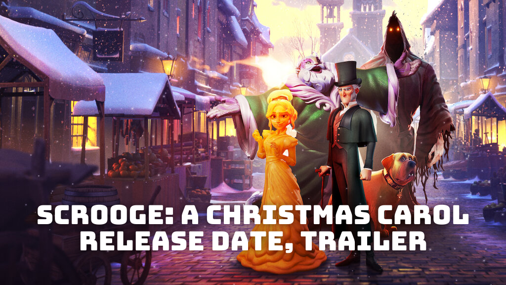 Scrooge A Christmas Carol Release Date, Trailer