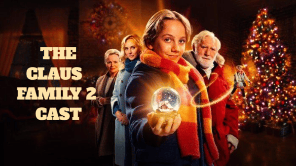 The Claus Family 2 Cast – Ages, Partners, Characters