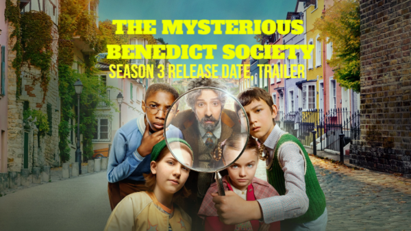 The Mysterious Benedict Society Season 3 Release Date, Trailer