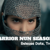 Warrior Nun Season 3 Release Date, Trailer