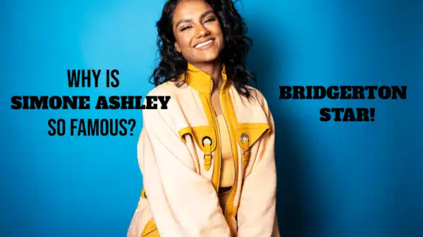 Why is Simone Ashley So Famous – Get to Know the Bridgerton Star!