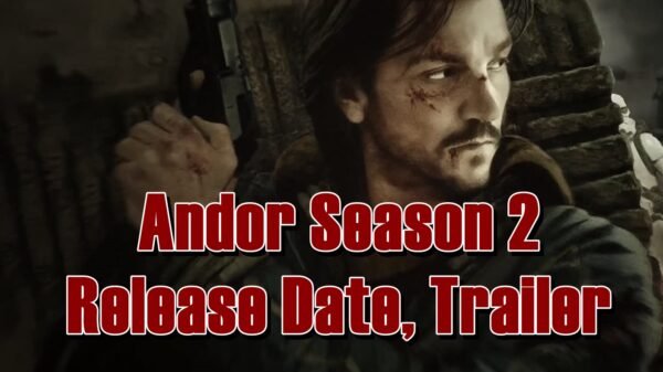 Andor Season 2 Release Date, Trailer