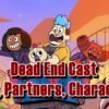 Dead End Cast - Ages, Partners, Characters