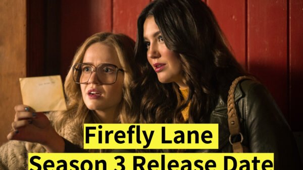 Firefly Lane Season 3 Release Date, Trailer