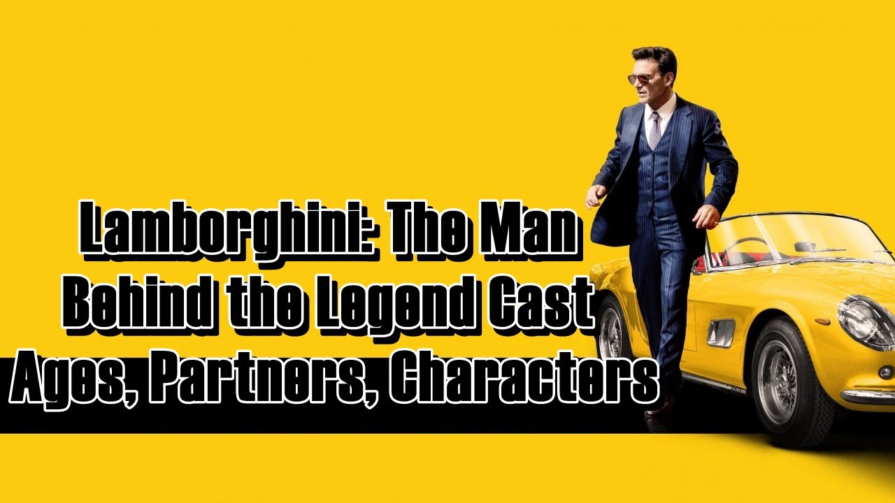 Lamborghini The Man Behind the Legend Cast - Ages, Partners, Characters