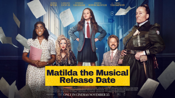 Matilda the Musical Release Date