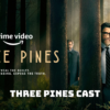 Three Pines Cast - Ages, Partners, Characters