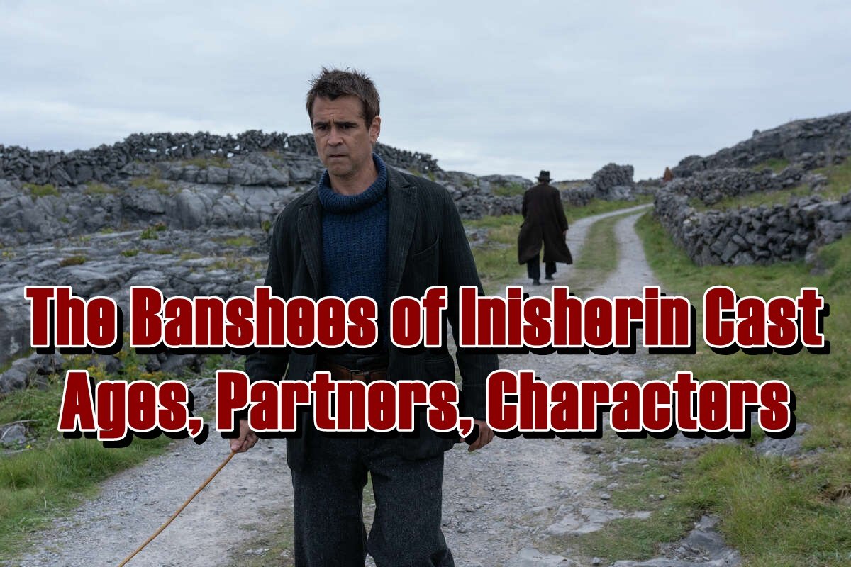 The Banshees of Inisherin Cast - Ages, Partners, Characters