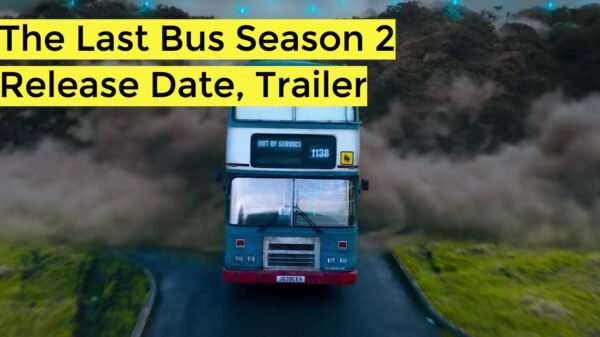 The Last Bus Season 2 Release Date, Trailer