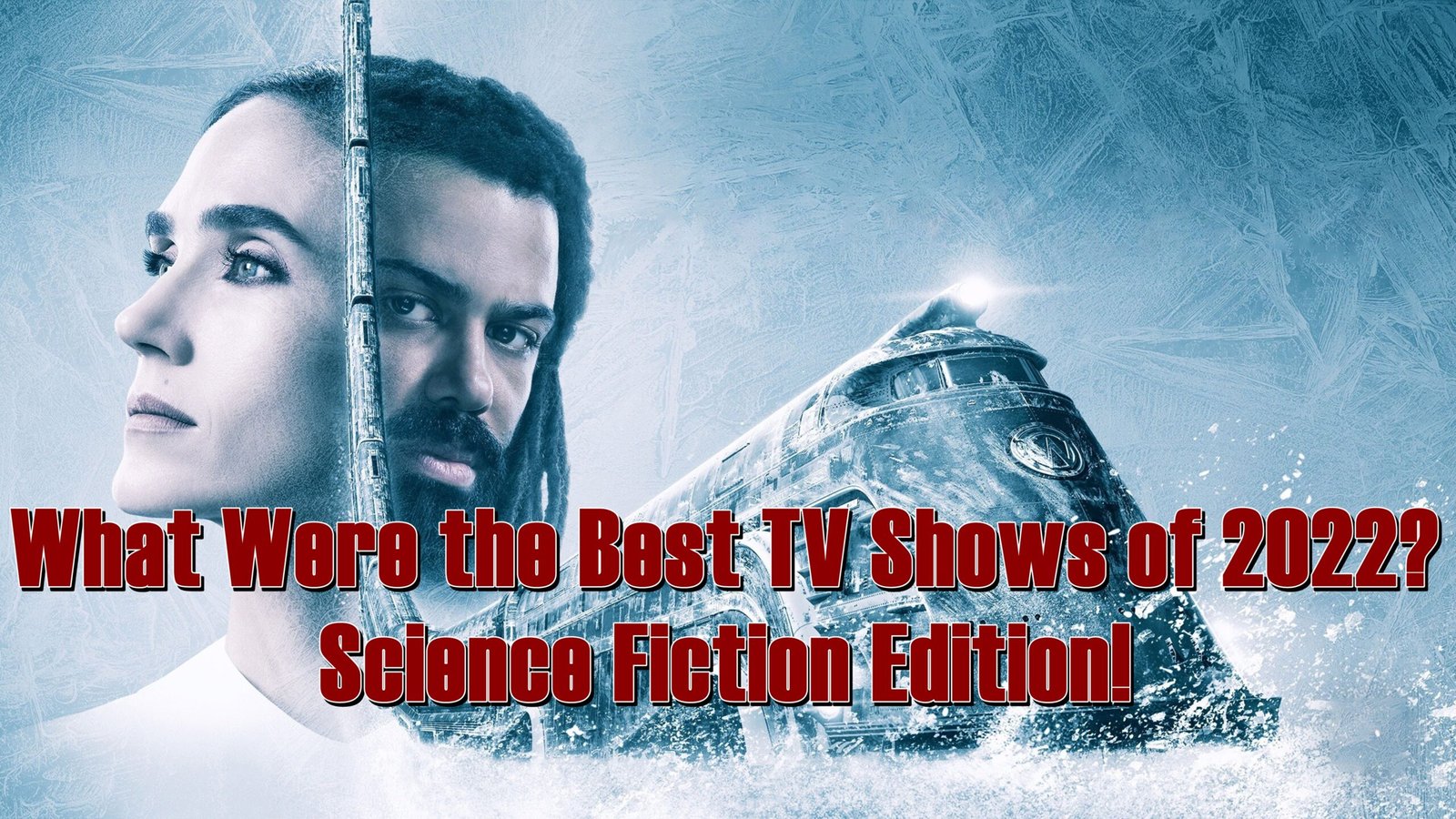What Were the Best TV Shows of 2022 - Science Fiction Edition!
