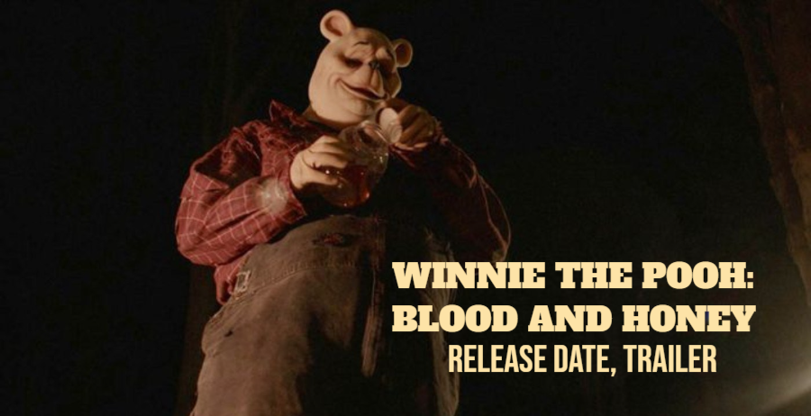 Winnie the Pooh: Blood and Honey Release Date, Trailer